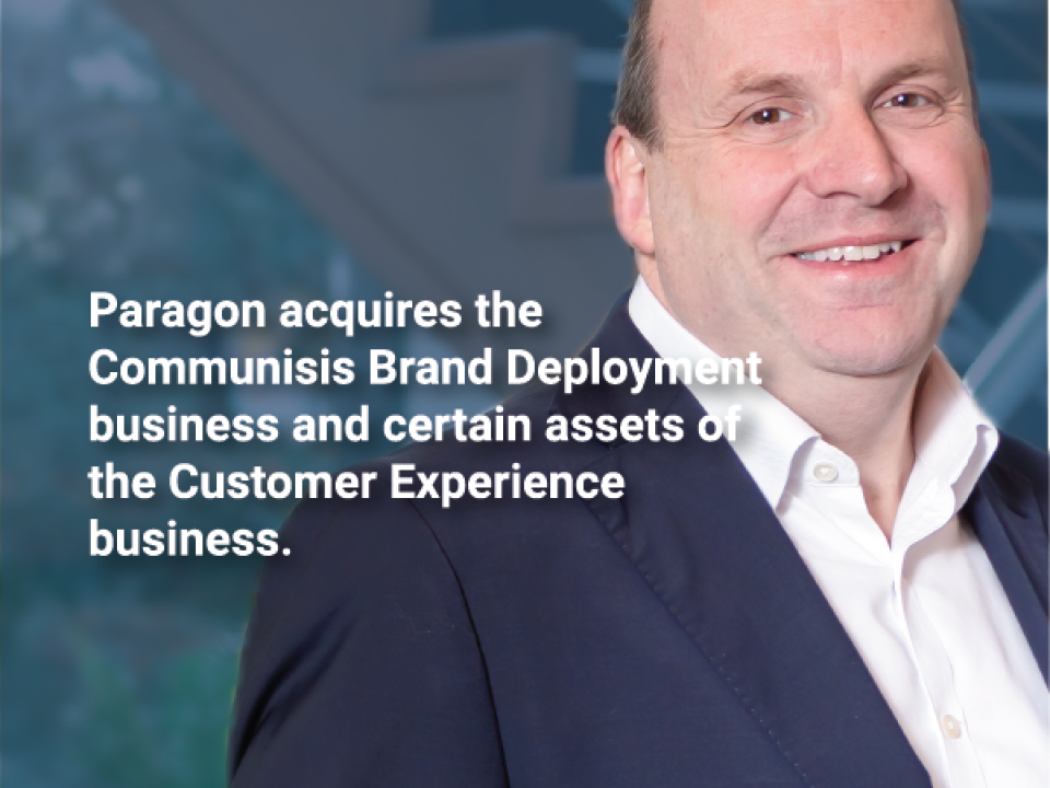 Paragon acquires the Communisis Brand Deployment business and certain